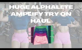 ALPHALETE TRY ON HAUL *NEW AMPLIFY*