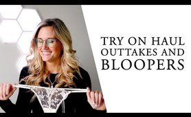 Try On Haul Outtakes and Bloopers