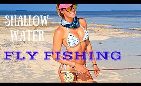 Shallow water Fly Fishing - Casting & Exploring