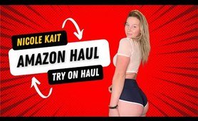 Nicole Kait | Secret Amazon Haul | See Through, Mesh, booty Shorts