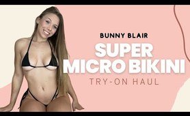 Bunny Blair | Super Micro  string bikini Try-On Haul | Micro, Cheeky, Thong, 4K