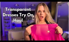 4K TRANSPARENT Dresses TRY ON Haul with Mirror View | Natural Body | Cassidy Heat