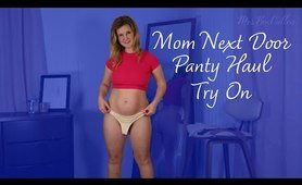 MOM NEXT DOOR, PANTY TRY ON, TRY ON HAUL