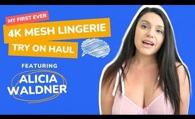 MY FIRST EVER 4K MESH Lingerie Try On Haul | Alicia Waldner