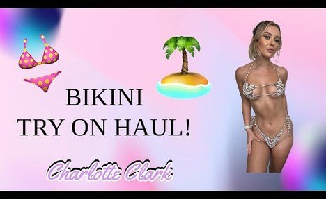 BIKINI TRY ON HAUL! 4K | CHARLOTTE CLARK