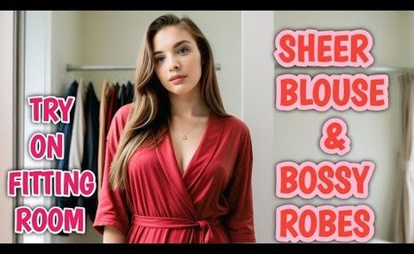 [4K] MYSTERIOUS SHEER BLOUSE & BOSSY ROBE | TRY ON HAUL | NO BRA 2024