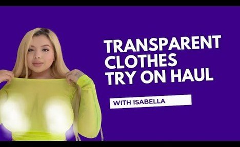 [4K] Transparent Try On Haul With Single Mom | See Through items | Get Ready With Isabella