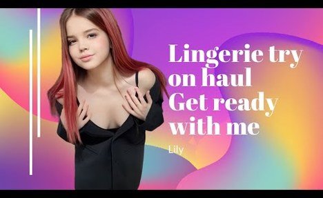 [4K Try on Haul] Get ready with me | Lingerie try on haul with Lily