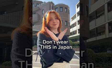 DON&rsquo;T wear these things in Japan (unless you want to)