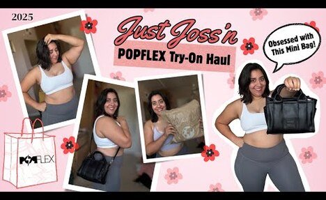 Just Joss'n: POPFLEX Try-On Haul