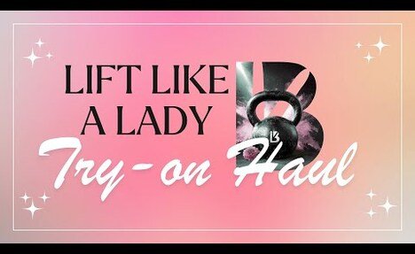 Lift Like a chick by Buffbunny Try-on Haul