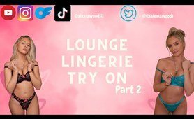 *SEXY* LOUNGE lingerie TRY ON PART 2