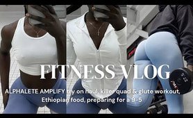 ALPHALETE AMPLIFY TRY ON HAUL: alphalete amplify review, sportswear vlog, quad & glute workout, 9-5 job